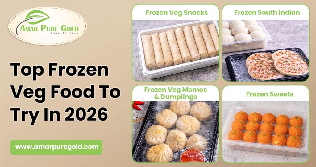 Top Frozen Veg Foods to Try in 2026